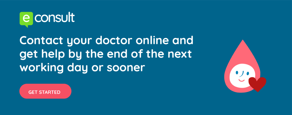 eConsult. Contact your doctor online and get help by the end of the next working day or sooner